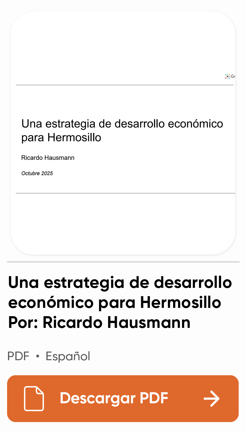 Una estrategia de desarrollo económico para Hermosillo, por Ricardo Hausmann — PDF en español